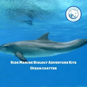 Ocean Chatter: Communicating Under Water- Kids Marine Biology Adventure Kit
